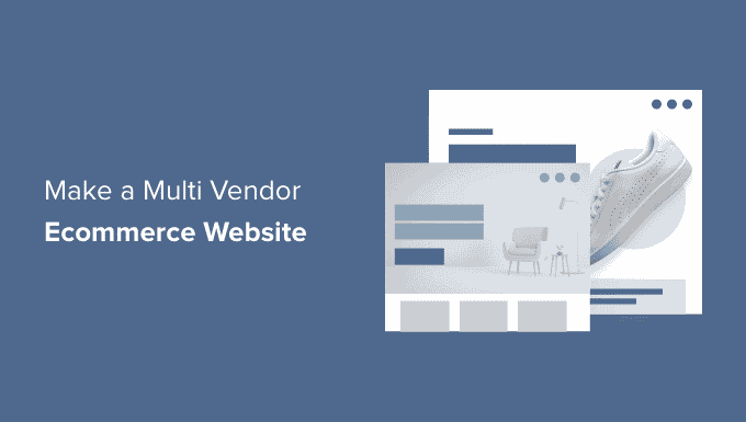 Making a multi vendor eCommerce website