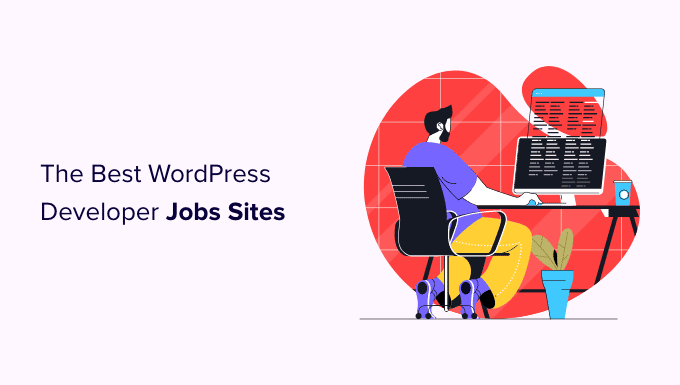 11 Best WordPress Developer Jobs Sites (+ Example Job Templates)