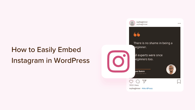 Comment intégrer facilement Instagram dans WordPress (étape par étape)