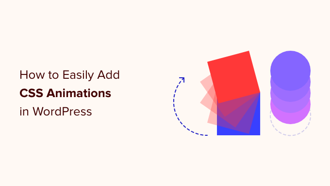 How to easily add CSS animations in WordPress